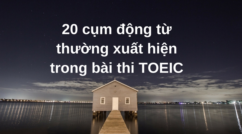 20-cum-dong-tu-bai-thi-toeic
